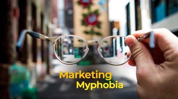 Marketing Myphobia